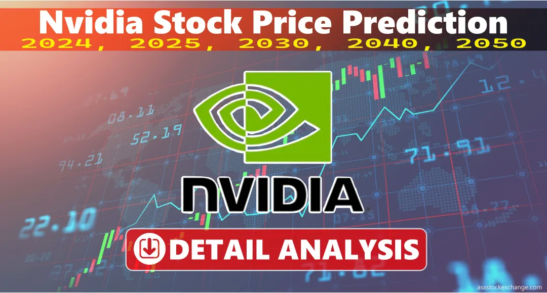 Nvidia Stock Price Prediction 2024, 2025, 2030, 2040, 2050