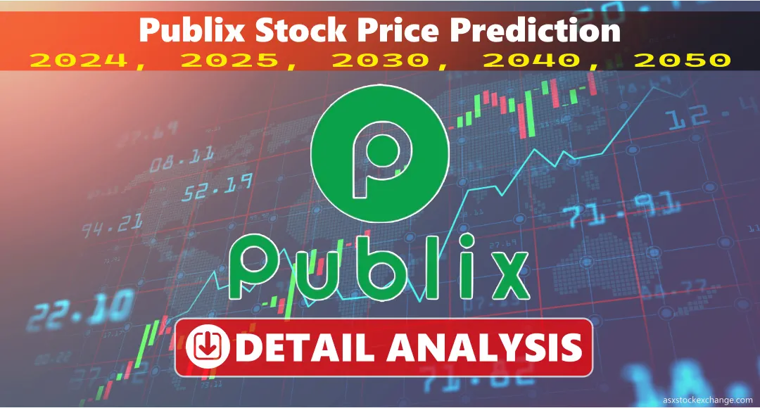 Publix Inc. | Stock Price Prediction 2024 – 2050 (Detail Analysis)