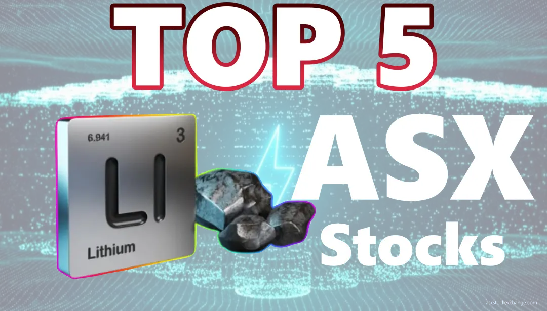Top 5 ASX Lithium Stocks 2024