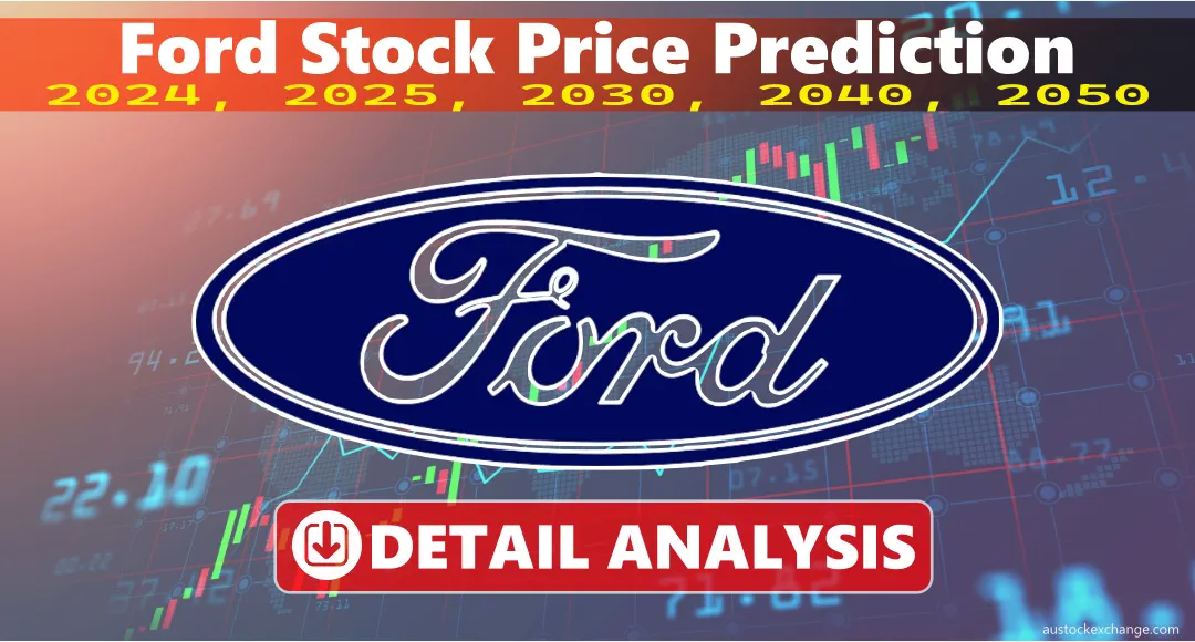 Ford stock | Stock Price Prediction 2024 – 2050 (Detail Analysis)