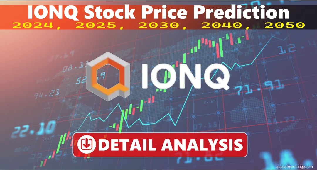 IONQ Stock Price Prediction 2024, 2025, 2030, 2040, 2050