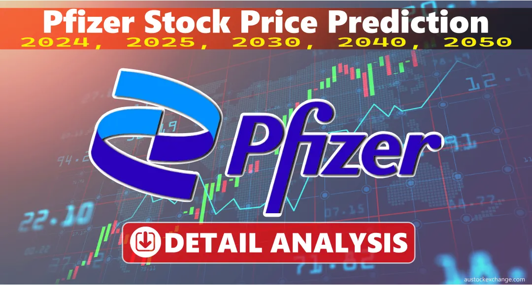 Pfizer Stock | Stock Price Prediction 2024 – 2050 (Detailed Analysis)