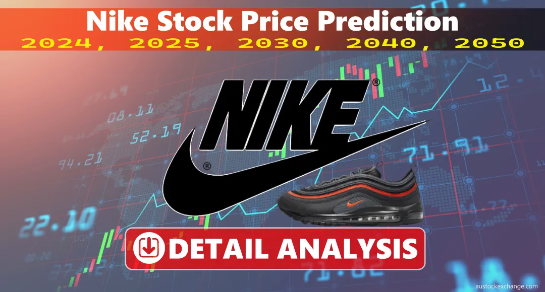 Nike Stock | Stock Price Prediction 2024 – 2050 (Detailed Analysis)