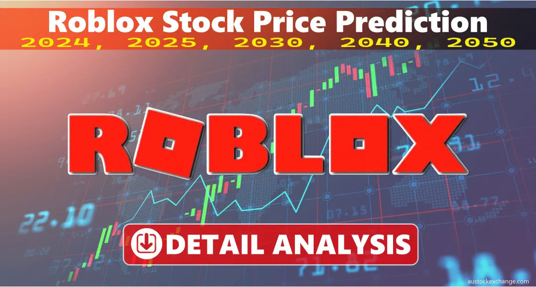 Roblox Stock | Stock Price Prediction 2024 2050 (Detailed Analysis)