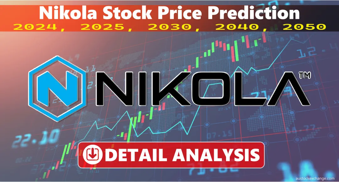 Nikola Stock Price Prediction 2024 – 2050 (Detail Analysis)